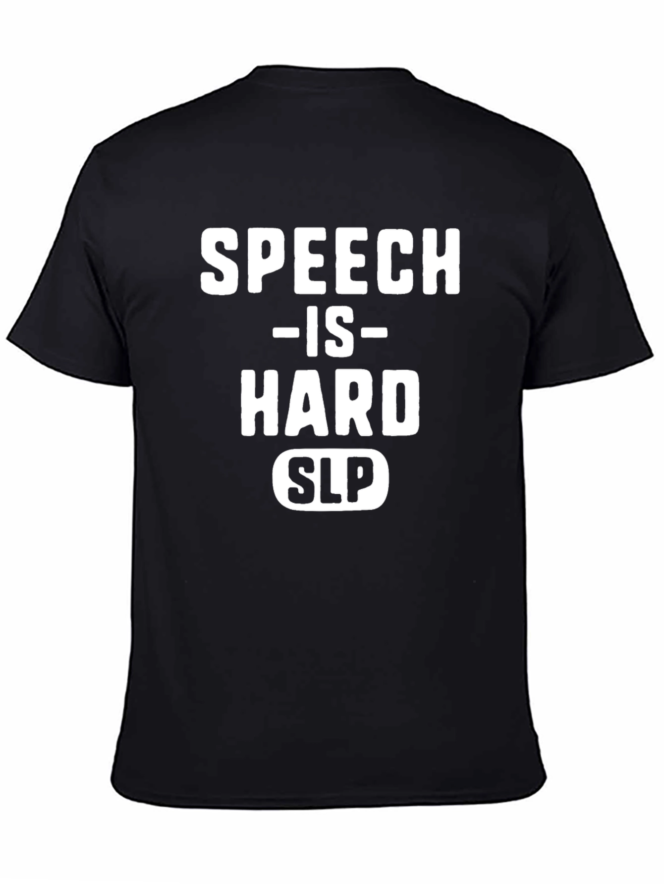 Speech is Hard SLP Black T-Shirt