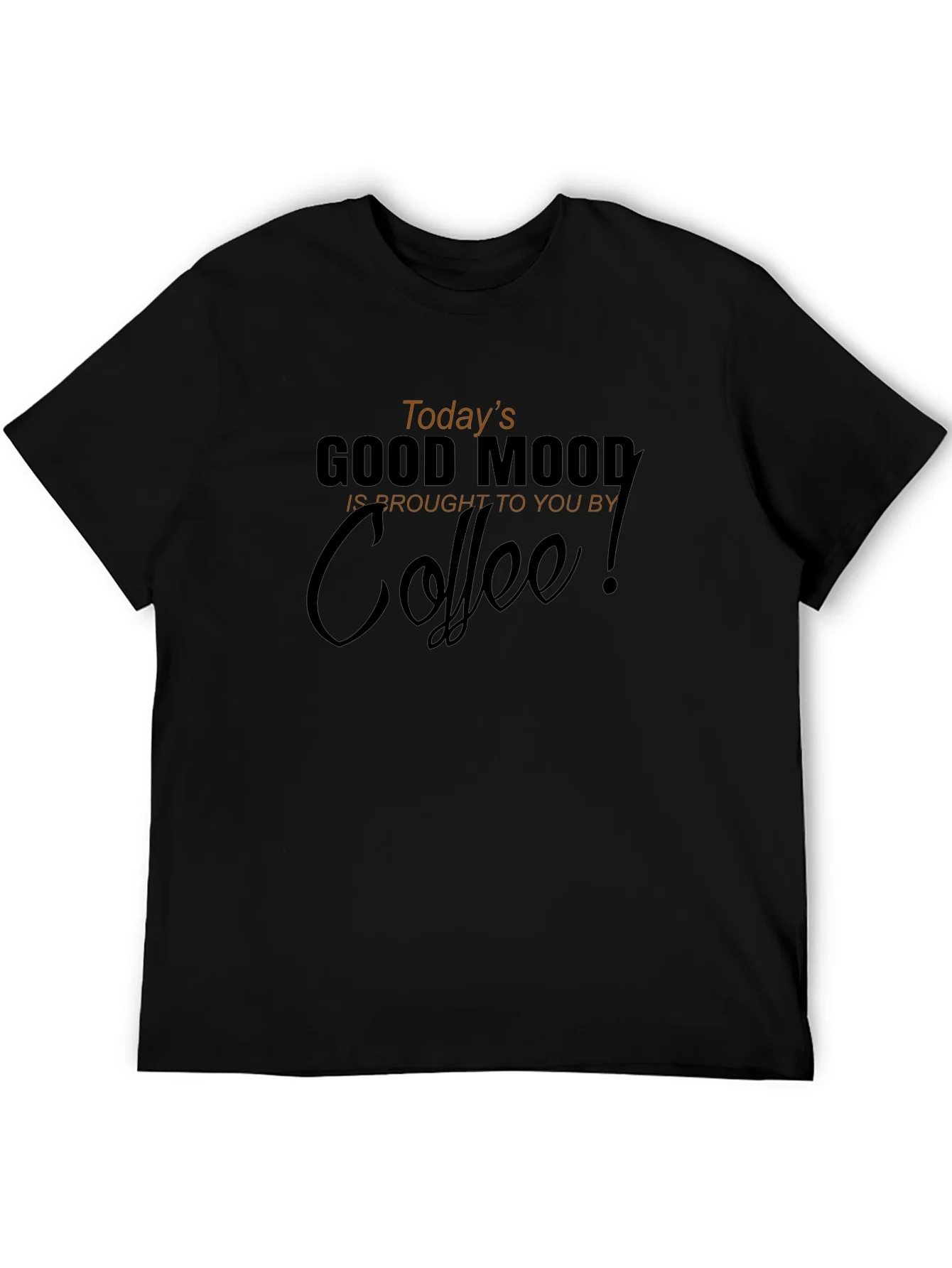 Todays Good Mood Coffee Black Graphic T-Shirt