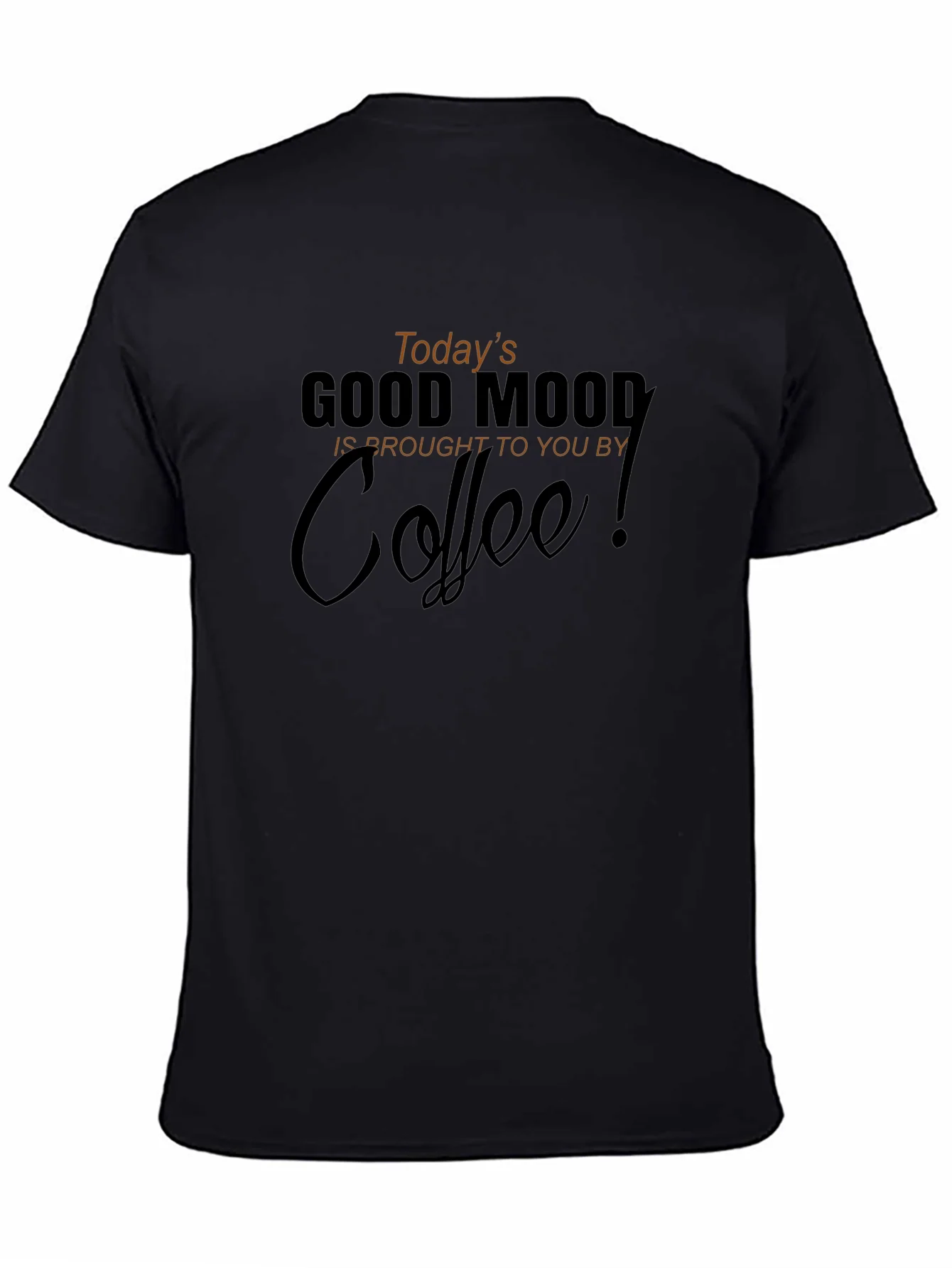 Todays Good Mood Coffee Black Graphic T-Shirt