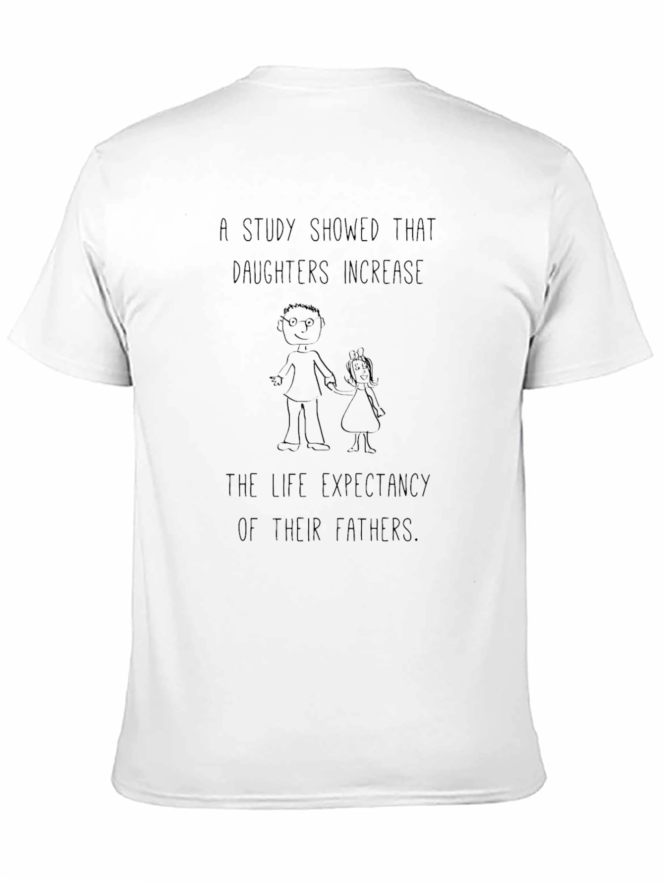 Daughters Increase Life Expectancy T-Shirt