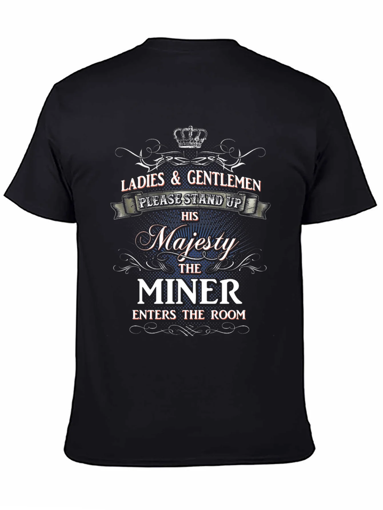 His Majesty the Miner T-Shirt