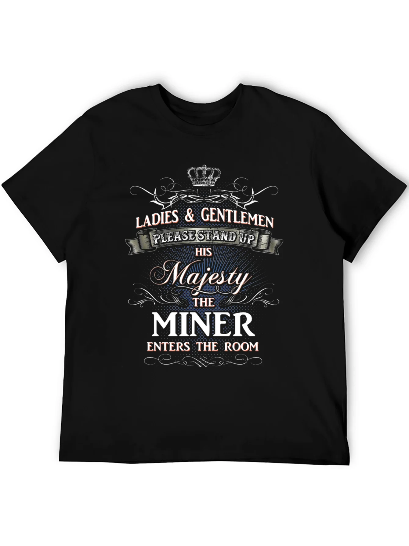 His Majesty the Miner T-Shirt