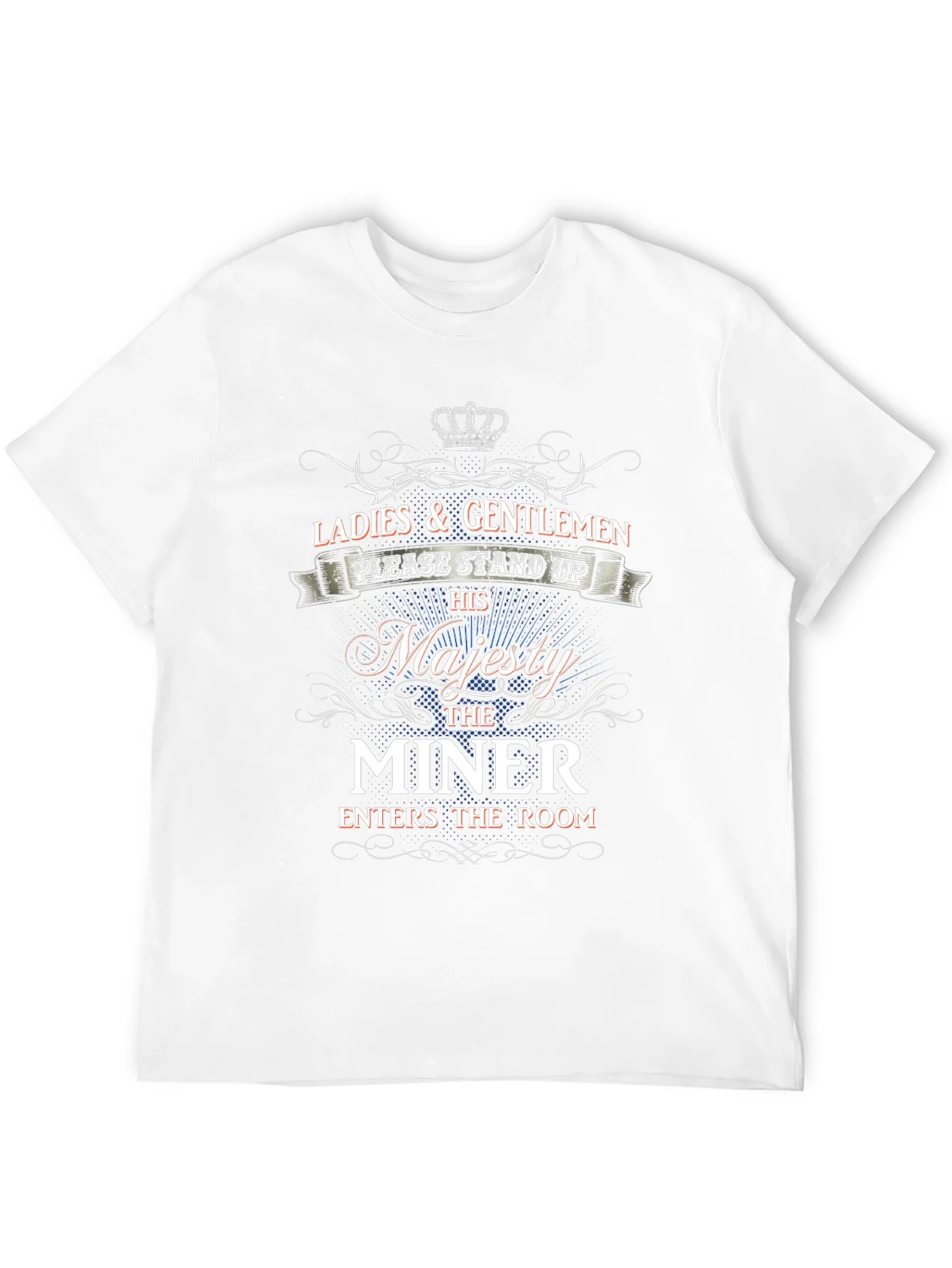 His Majesty the Miner T-Shirt