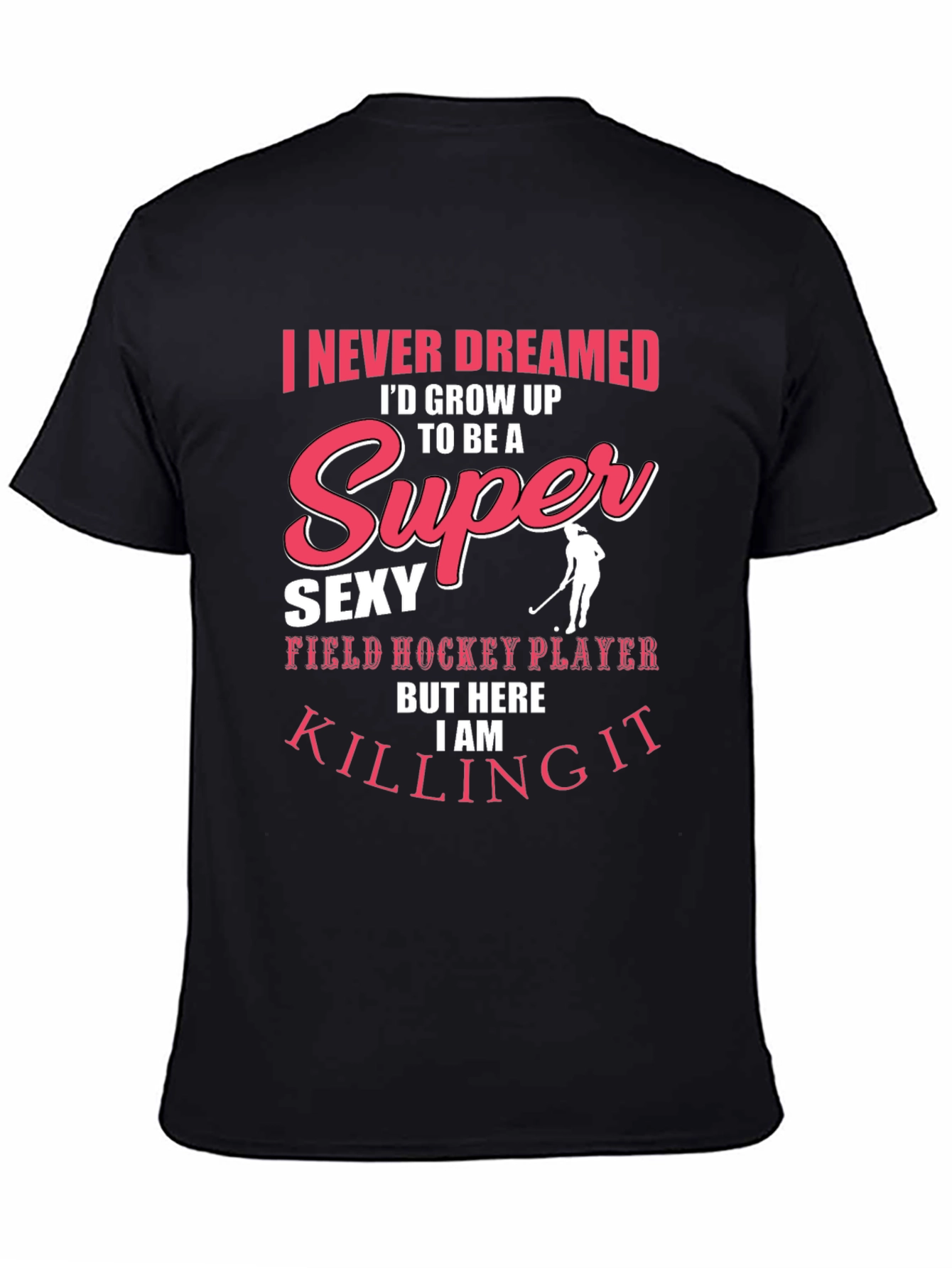 Super Sexy Field Hockey Player Black T-Shirt