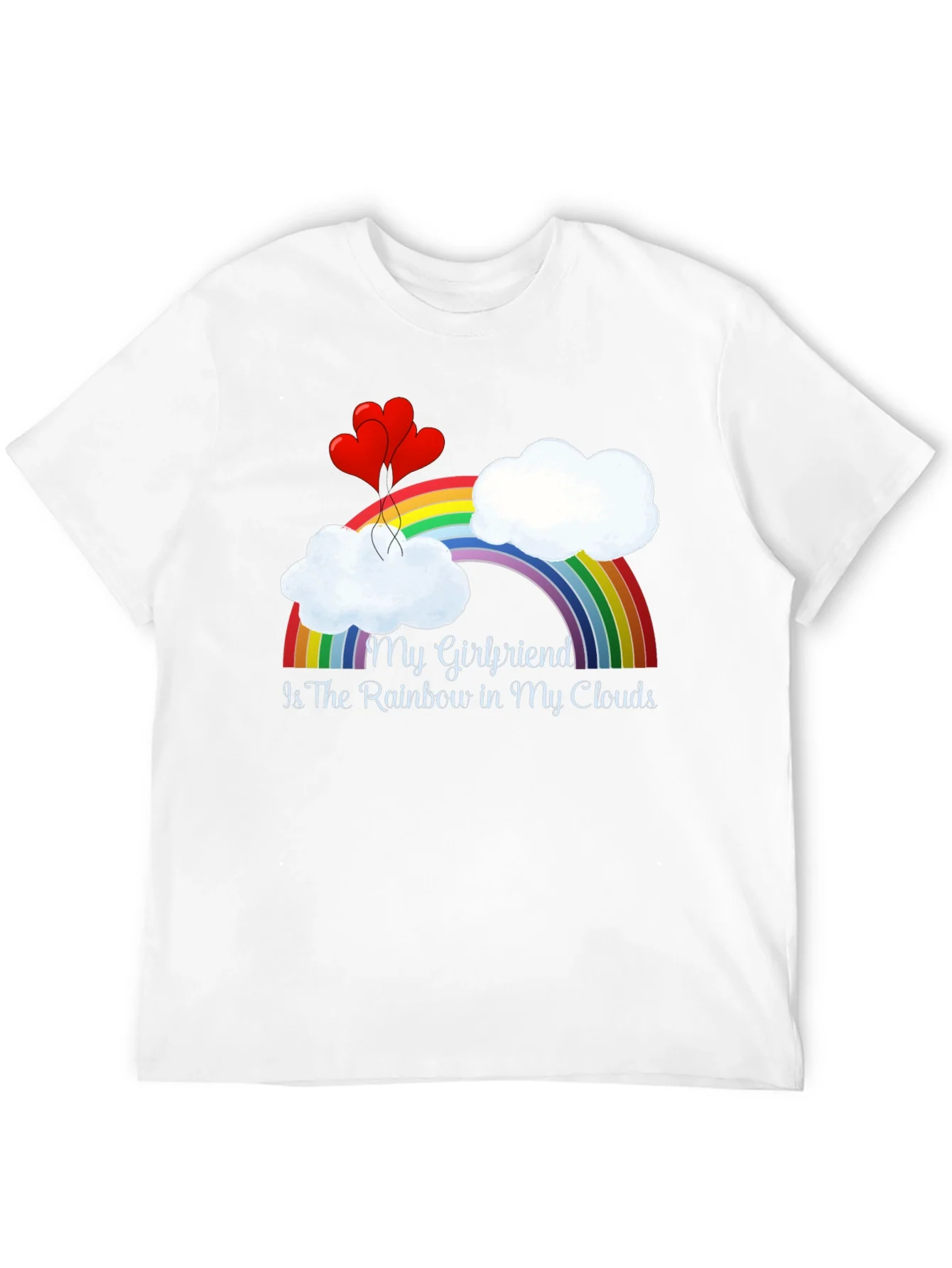 My Girlfriend Rainbow in My Clouds T-Shirt