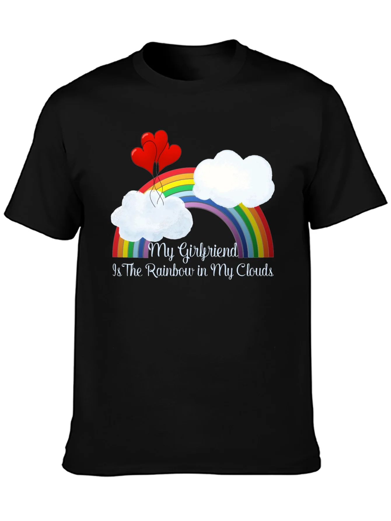 My Girlfriend Rainbow in My Clouds T-Shirt
