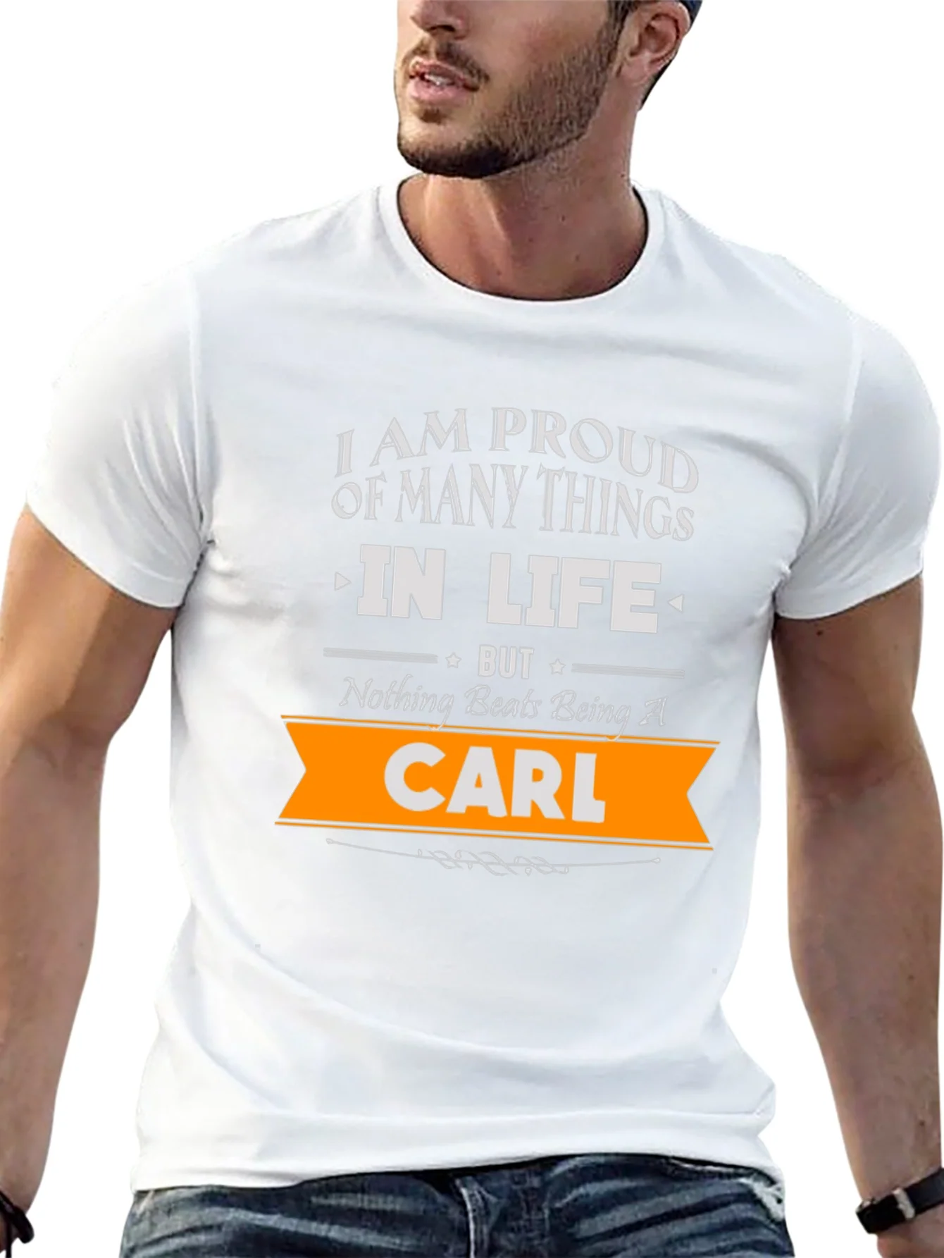 Proud to Be Carl - Novelty Graphic T-Shirt