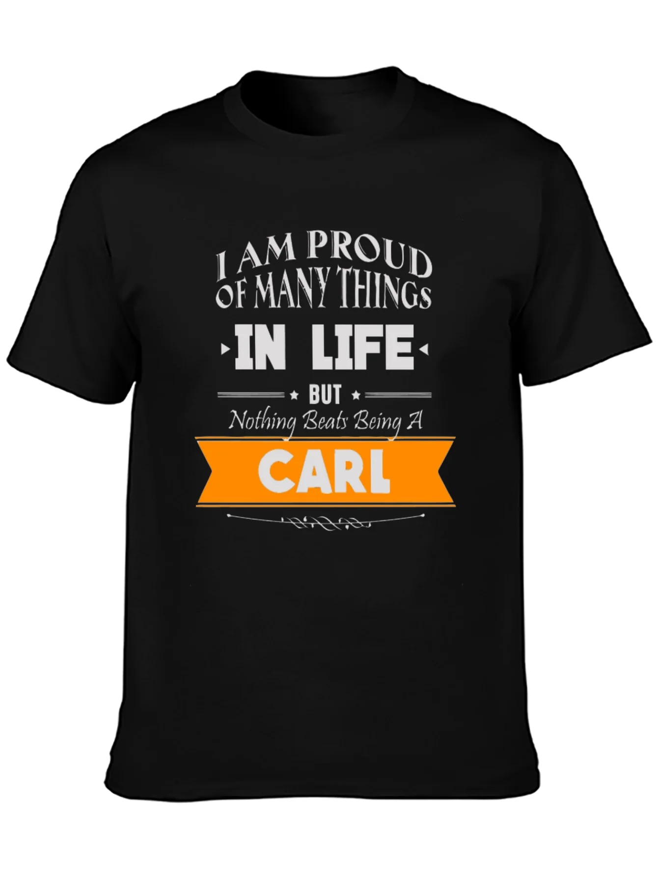 Proud to Be Carl - Novelty Graphic T-Shirt