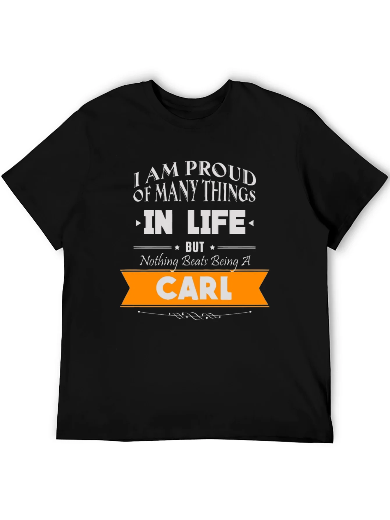 Proud to Be Carl - Novelty Graphic T-Shirt