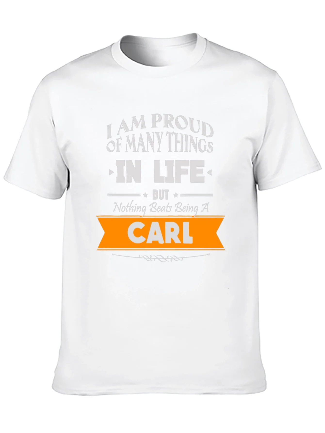 Proud to Be Carl - Novelty Graphic T-Shirt