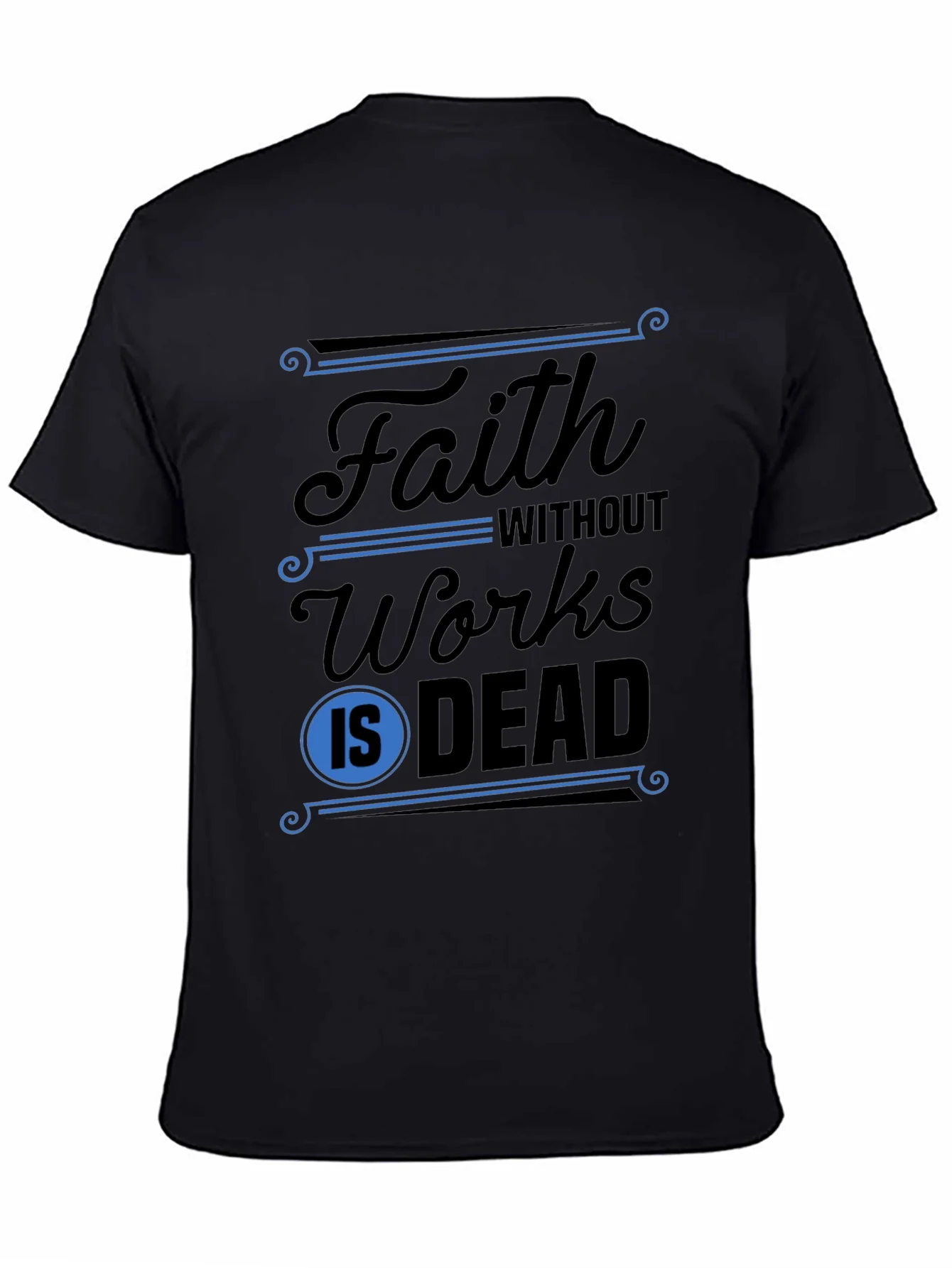Faith Without Works T-Shirt