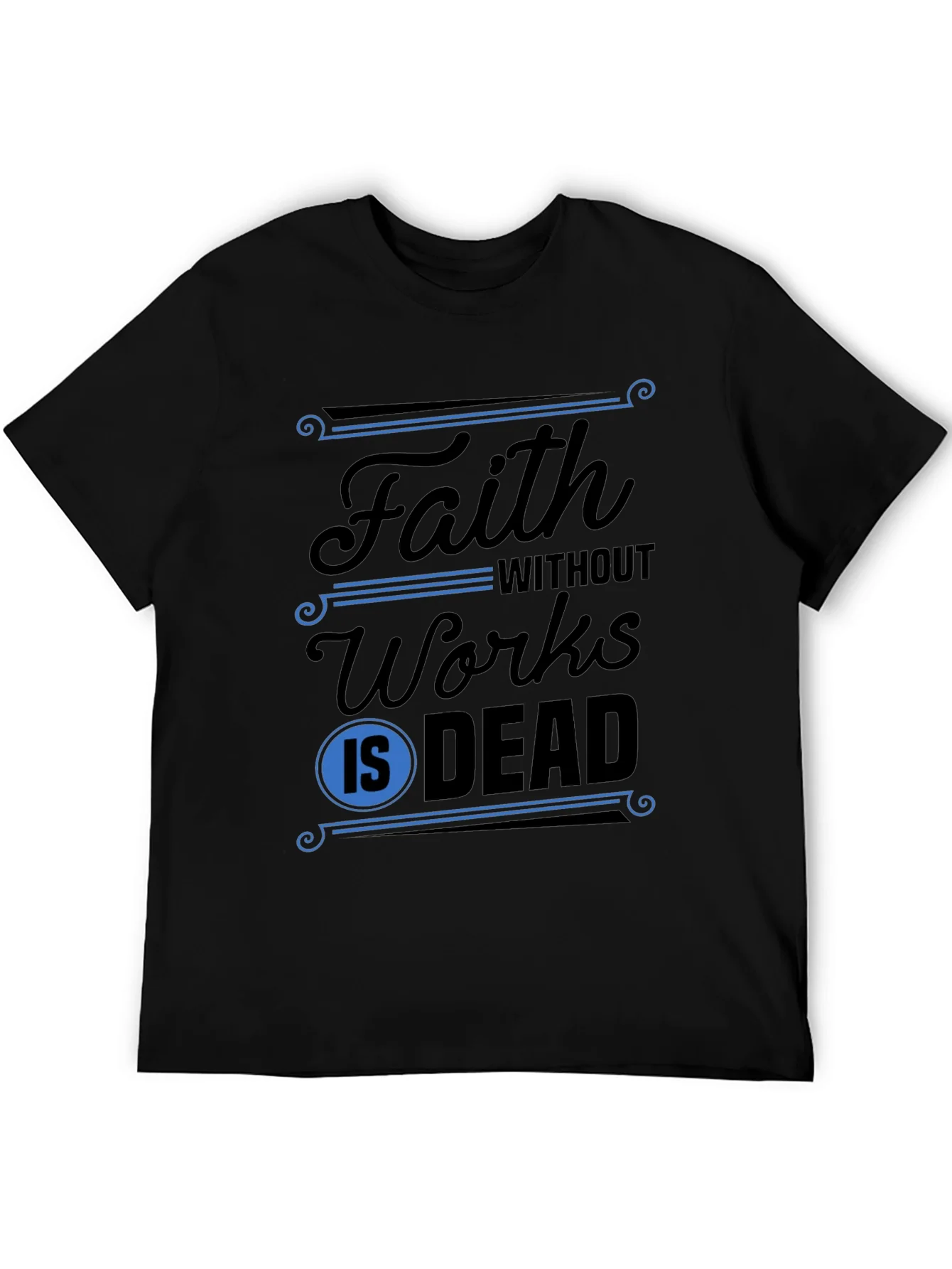 Faith Without Works T-Shirt