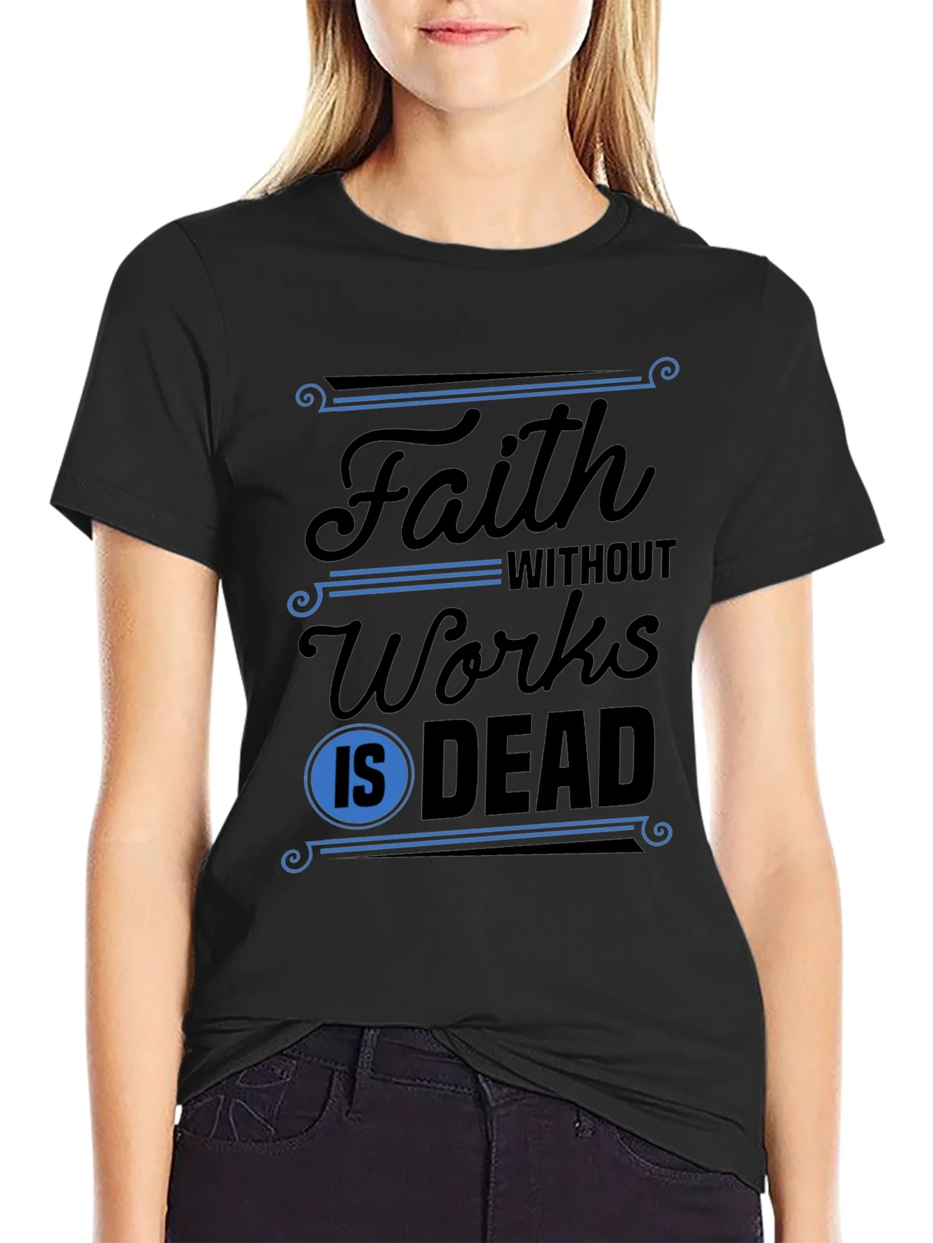 Faith Without Works T-Shirt