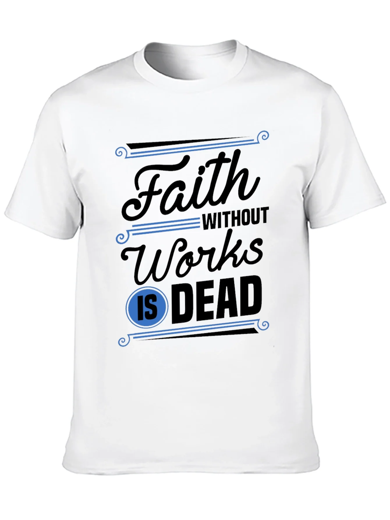 Faith Without Works T-Shirt