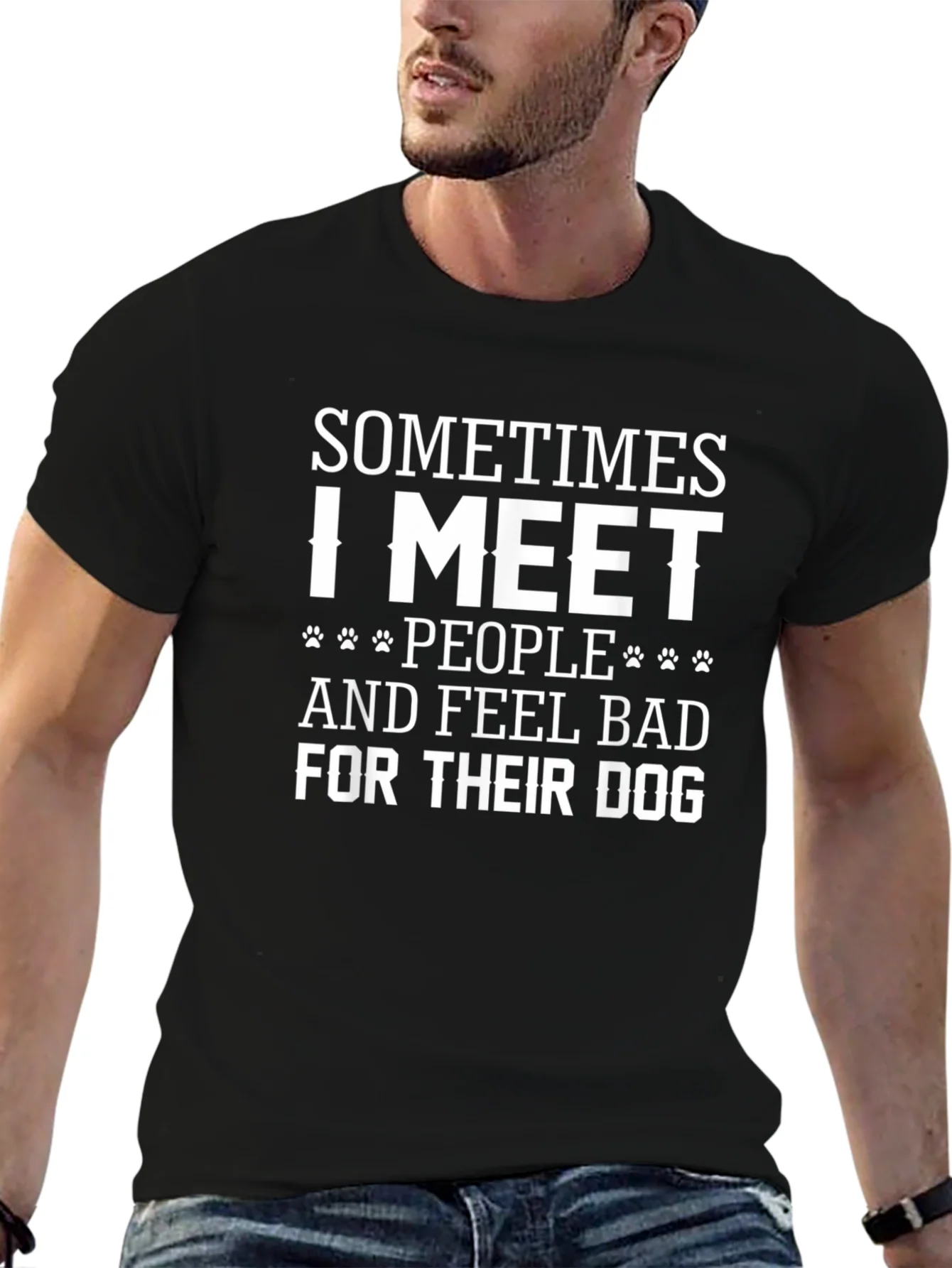 Dog Lover Graphic T-Shirt - Sometimes I Meet People