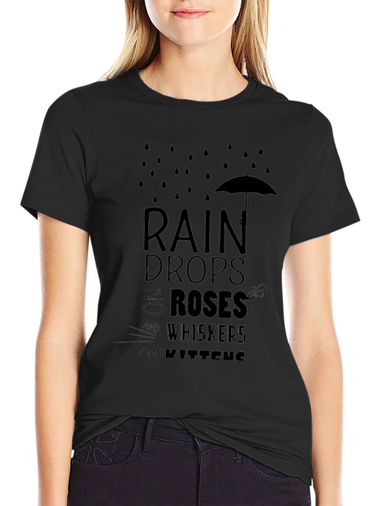 Raindrops Roses Whiskers Kittens T-Shirt