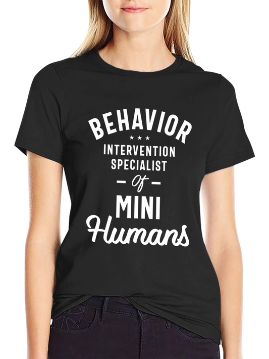 Behavior Intervention Specialist T-Shirt - Mini Humans