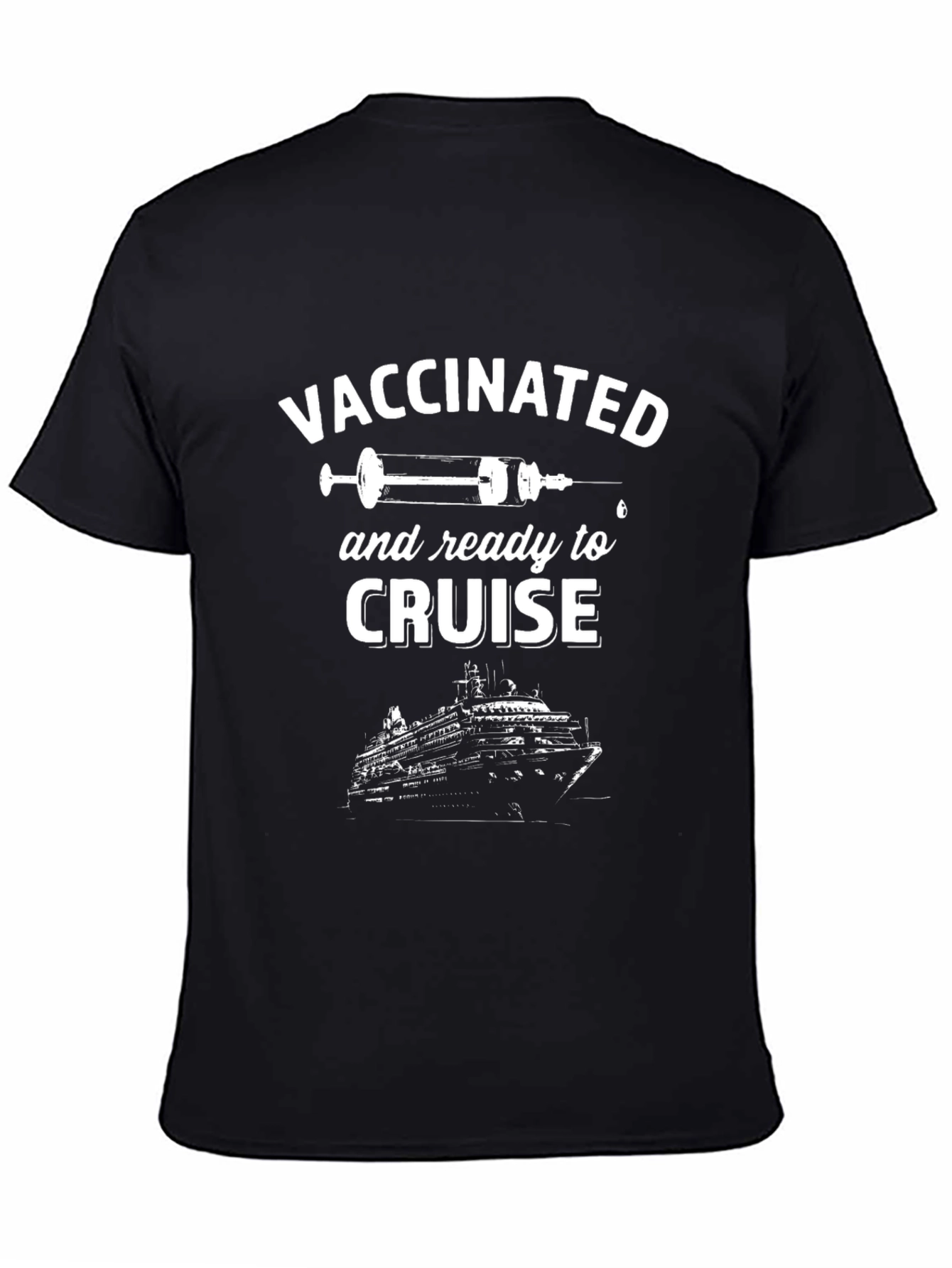 Vaccinated Cruise T-Shirt - Ready to Set Sail!