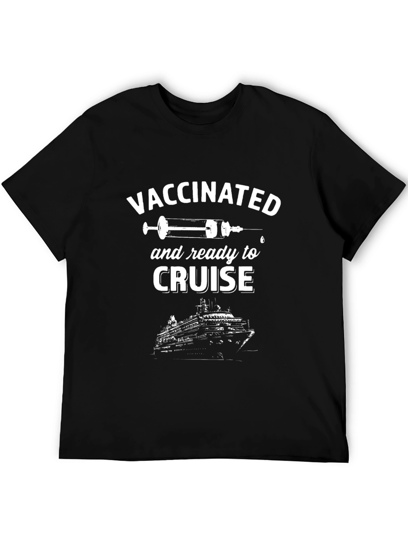 Vaccinated Cruise T-Shirt - Ready to Set Sail!