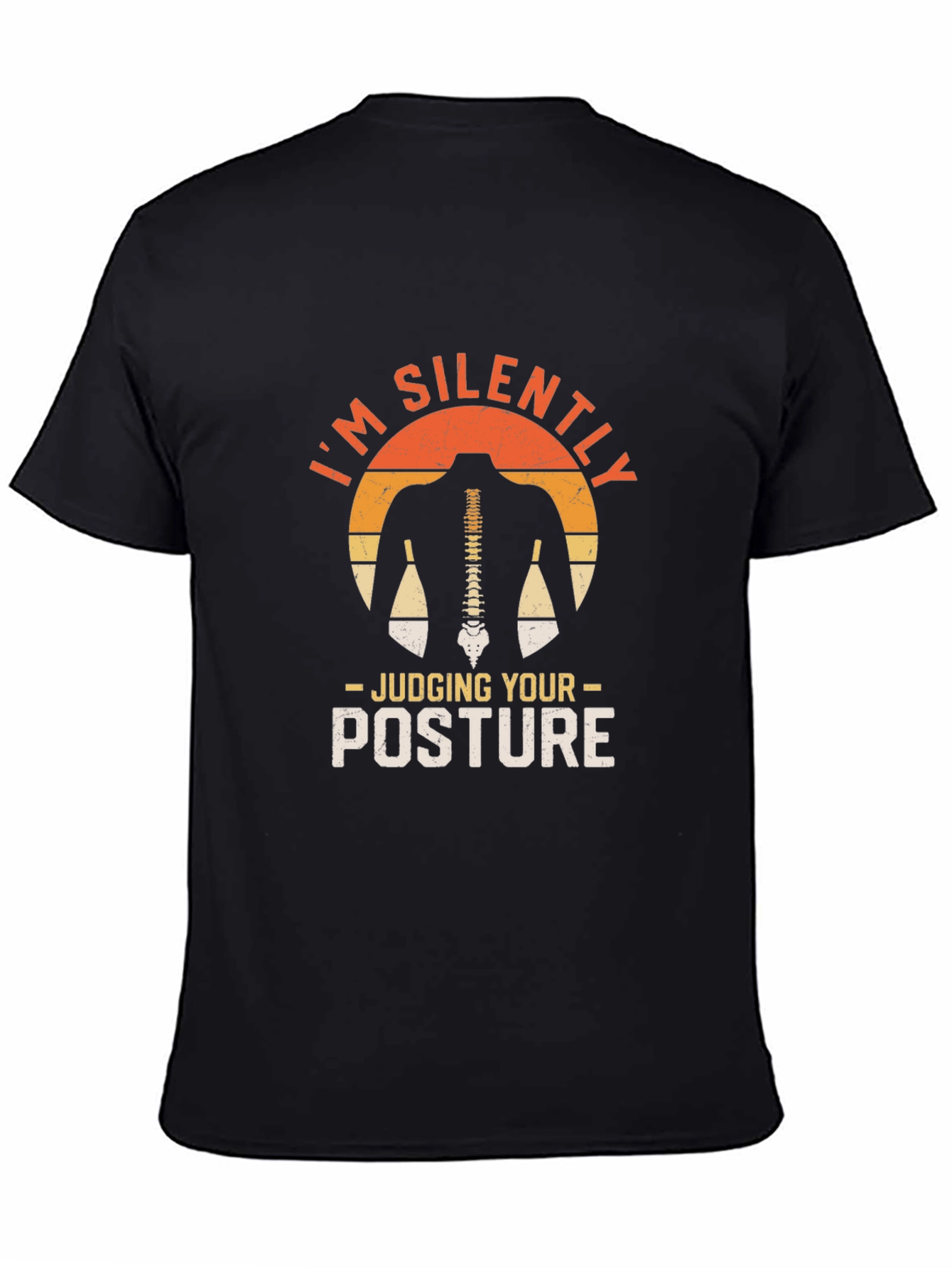 Im Silently Judging Your Posture T-Shirt