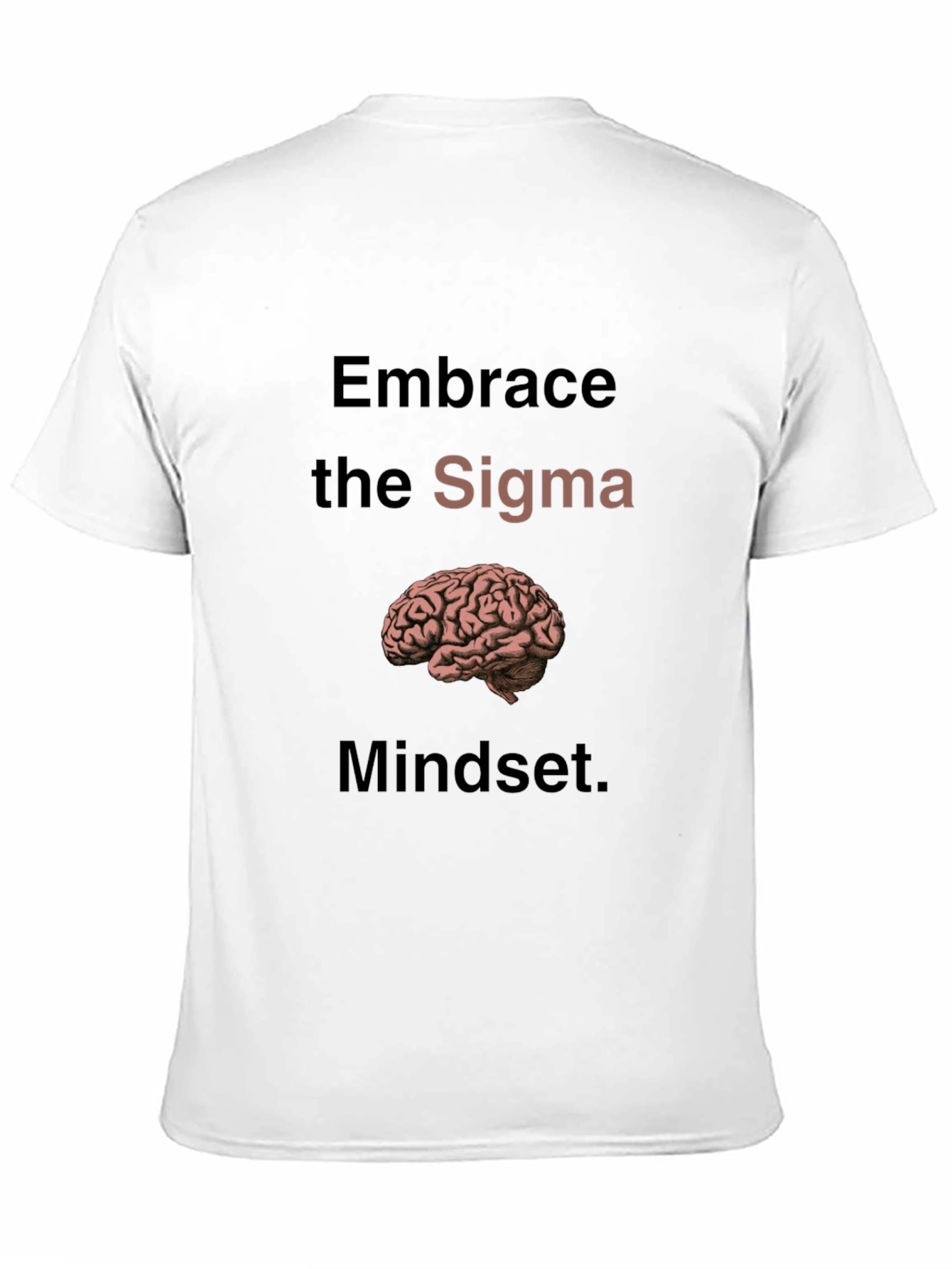 Embrace the Sigma Mindset T-Shirt
