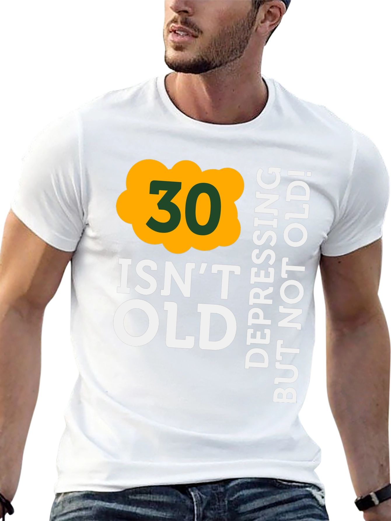 30 Isnt Old T-Shirt - Depressing But Not Old!