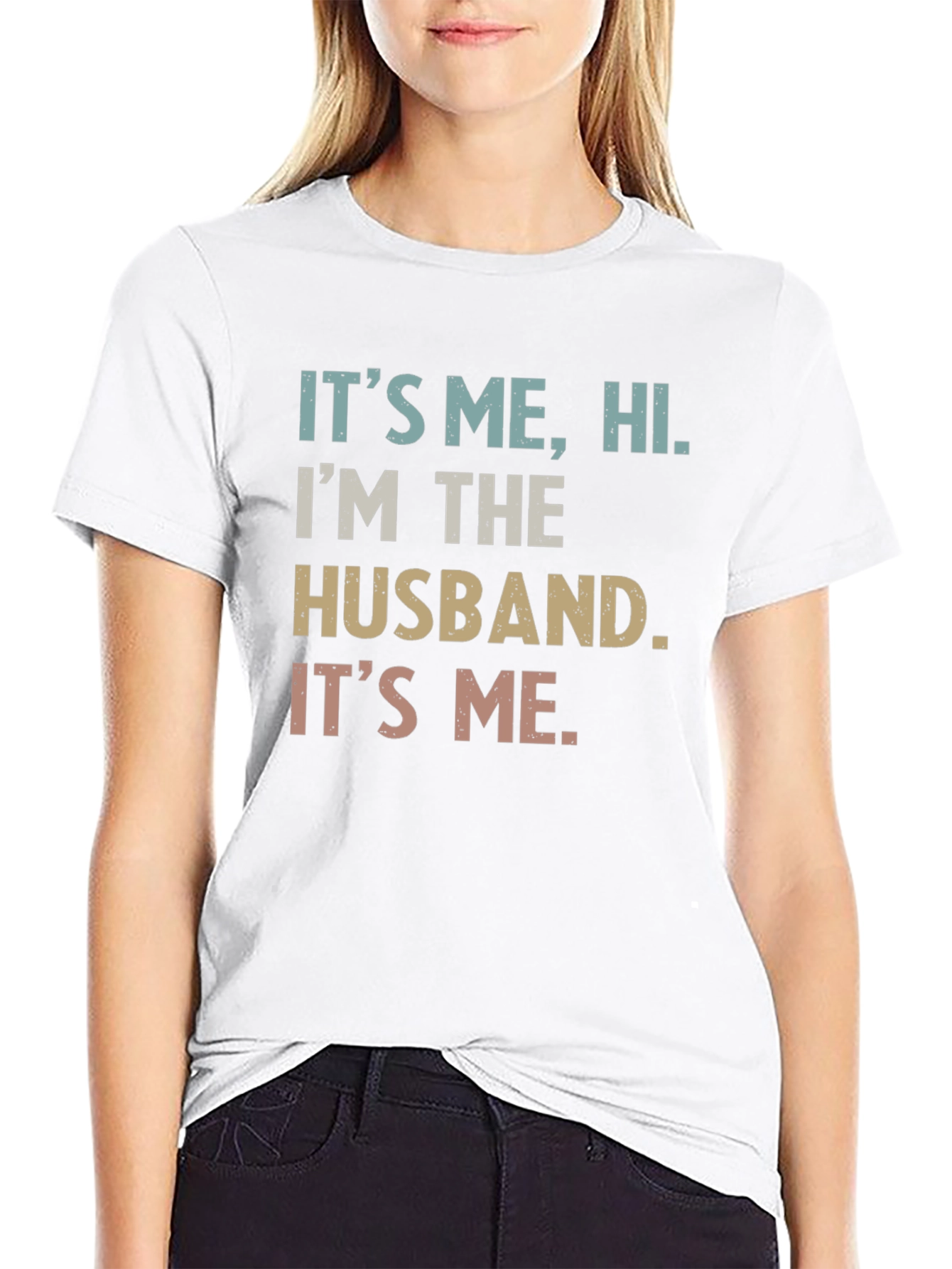 Its Me Hi Im The Husband Funny T-Shirt