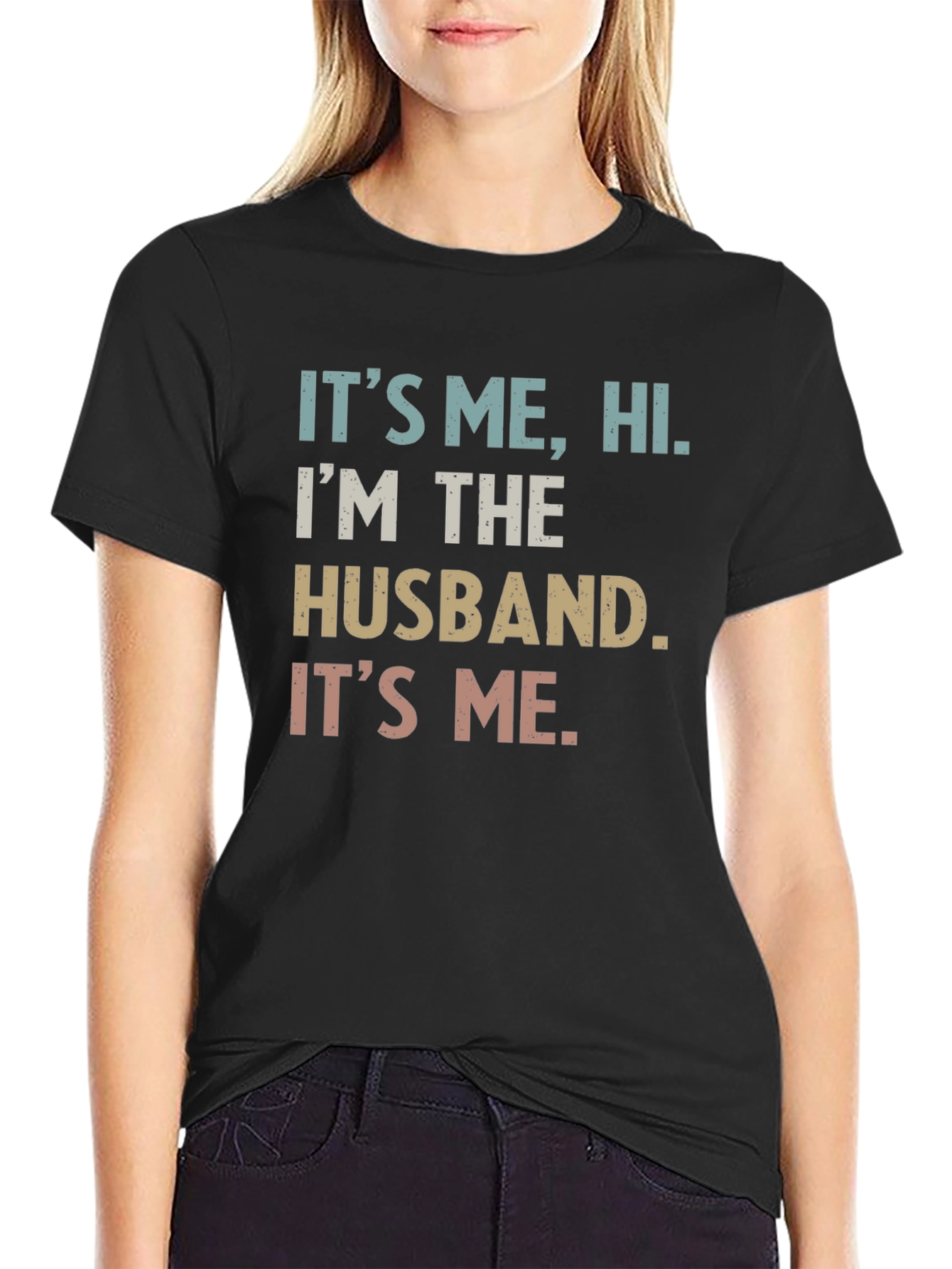 Its Me Hi Im The Husband Funny T-Shirt