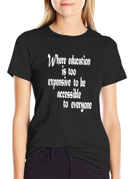 Education Cost T-Shirt - Black Graphic Tee