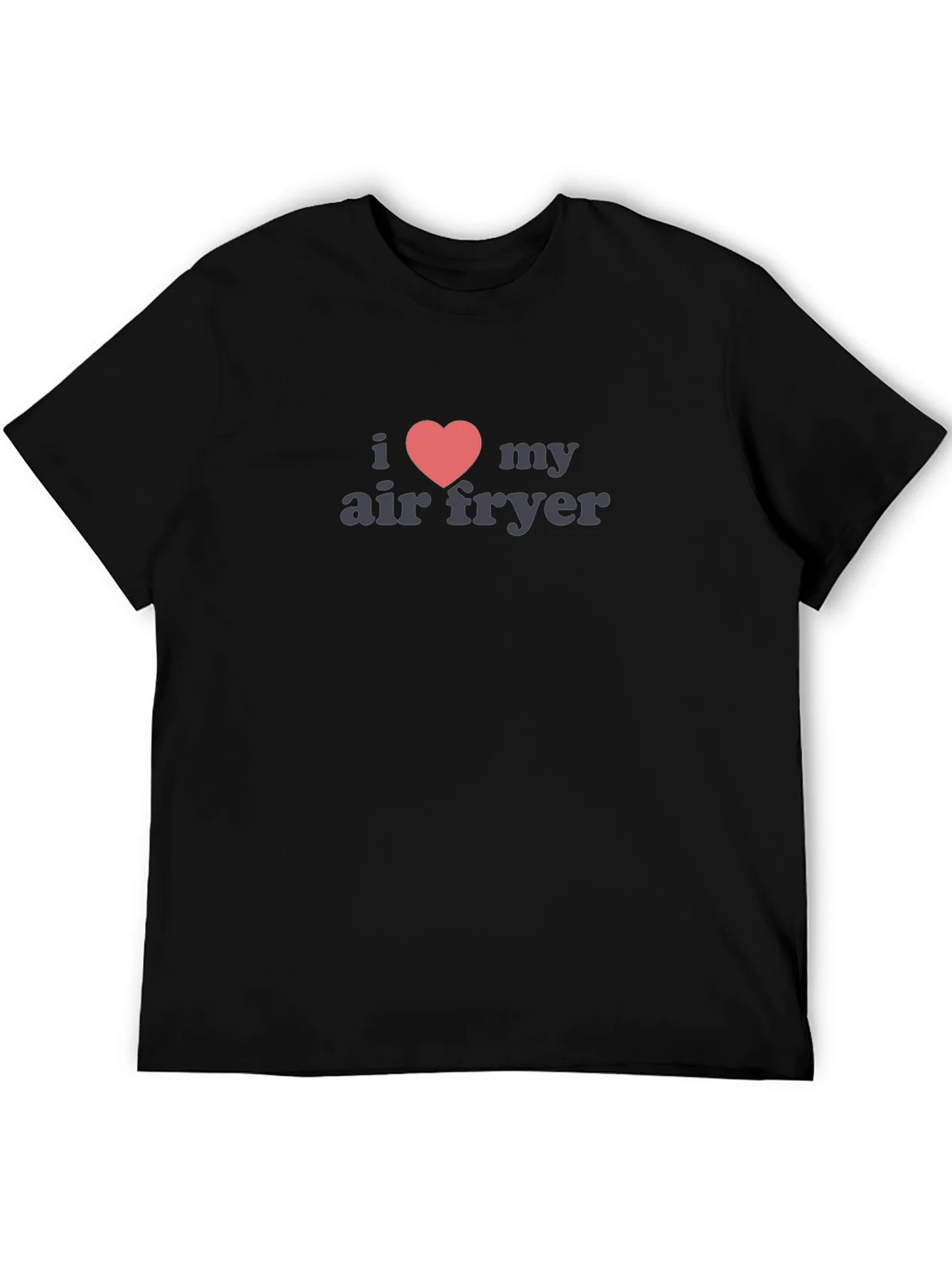 I Heart My Air Fryer Black T-Shirt