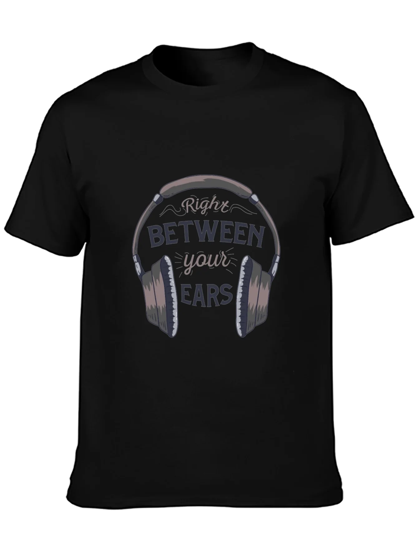 Right Between Your Ears T-Shirt