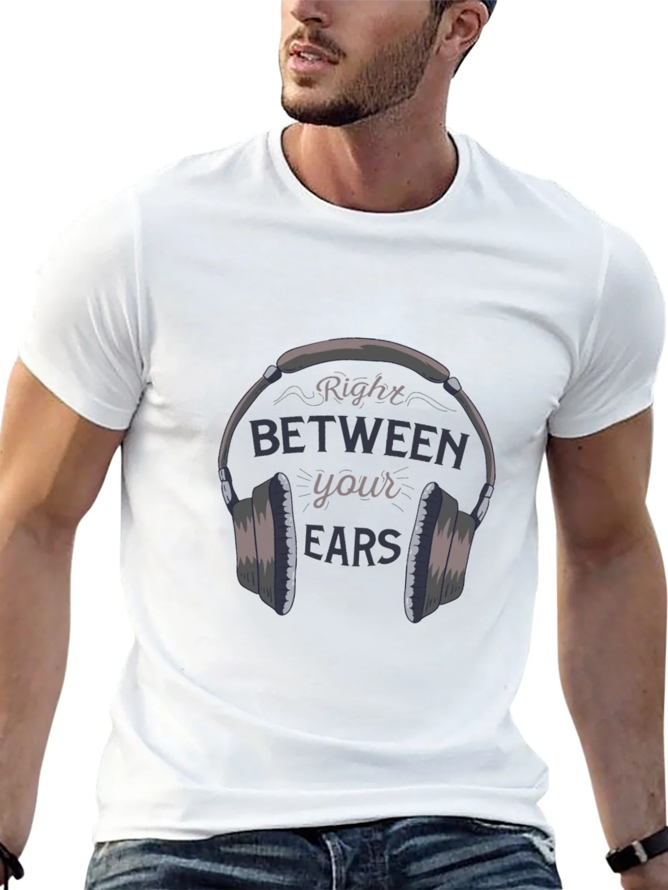 Right Between Your Ears T-Shirt