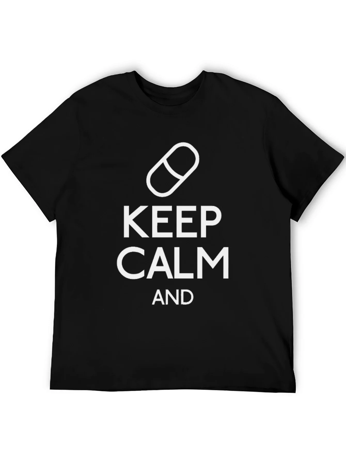Keep Calm T-Shirt Funny Novelty Pill Tee