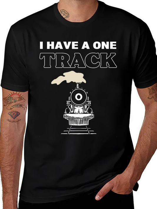 I Have A One Track Mind Train Graphic Tee