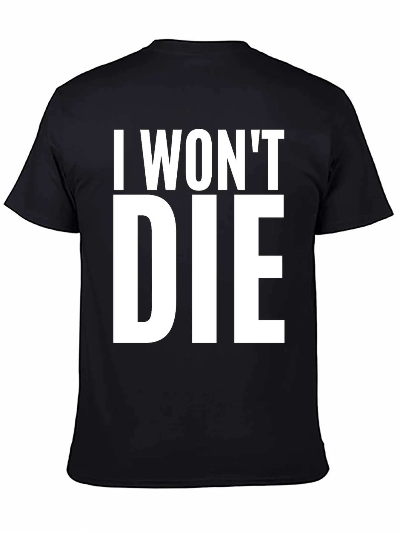 I Wont Die Graphic Tee - Mens Black T-Shirt