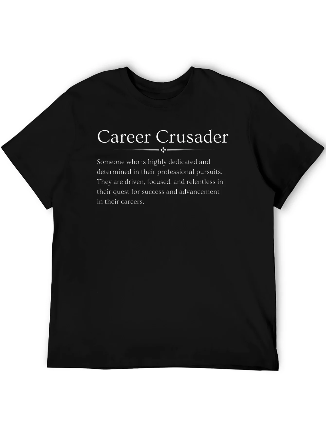 Career Crusader T-Shirt