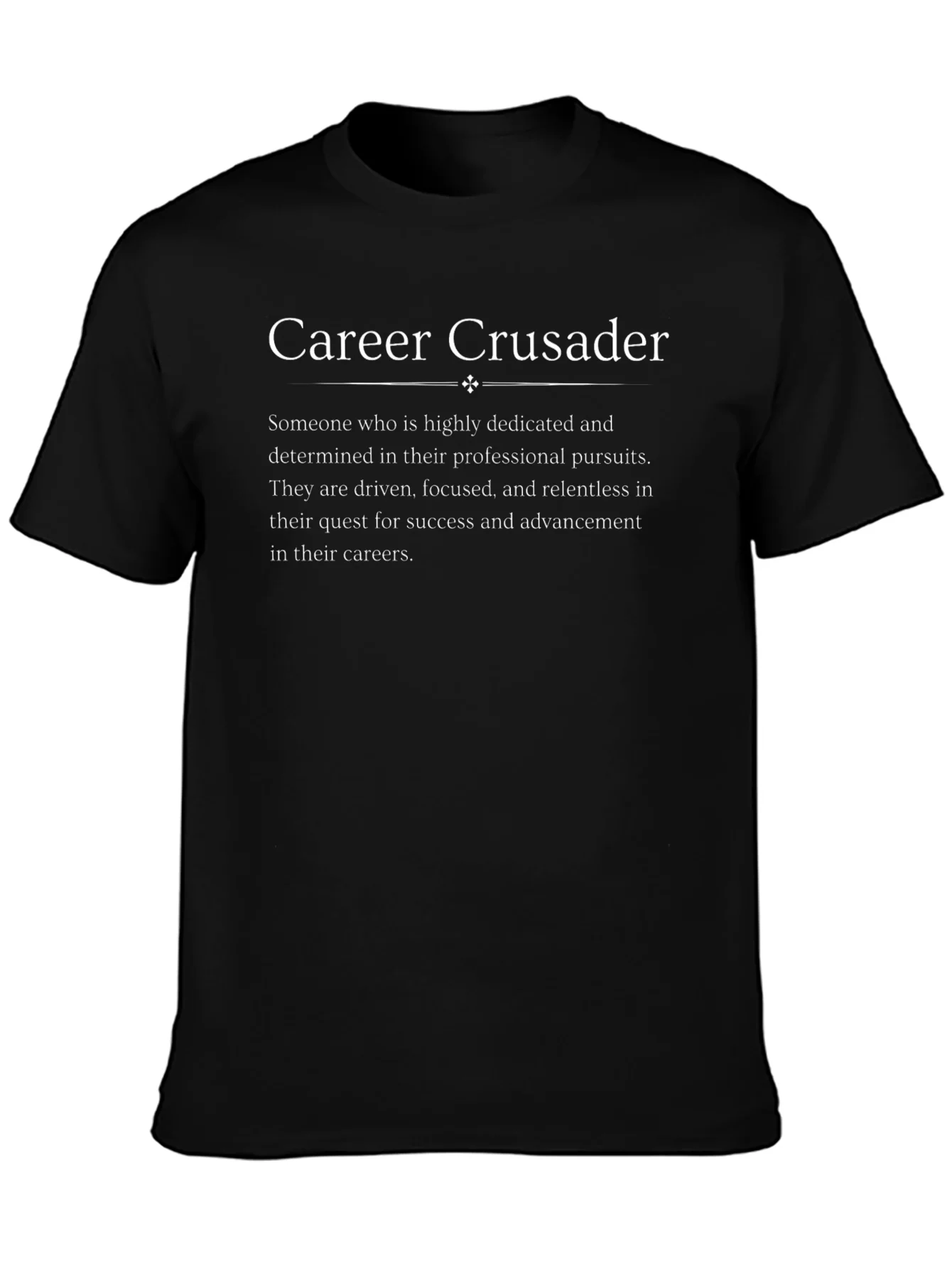 Career Crusader T-Shirt