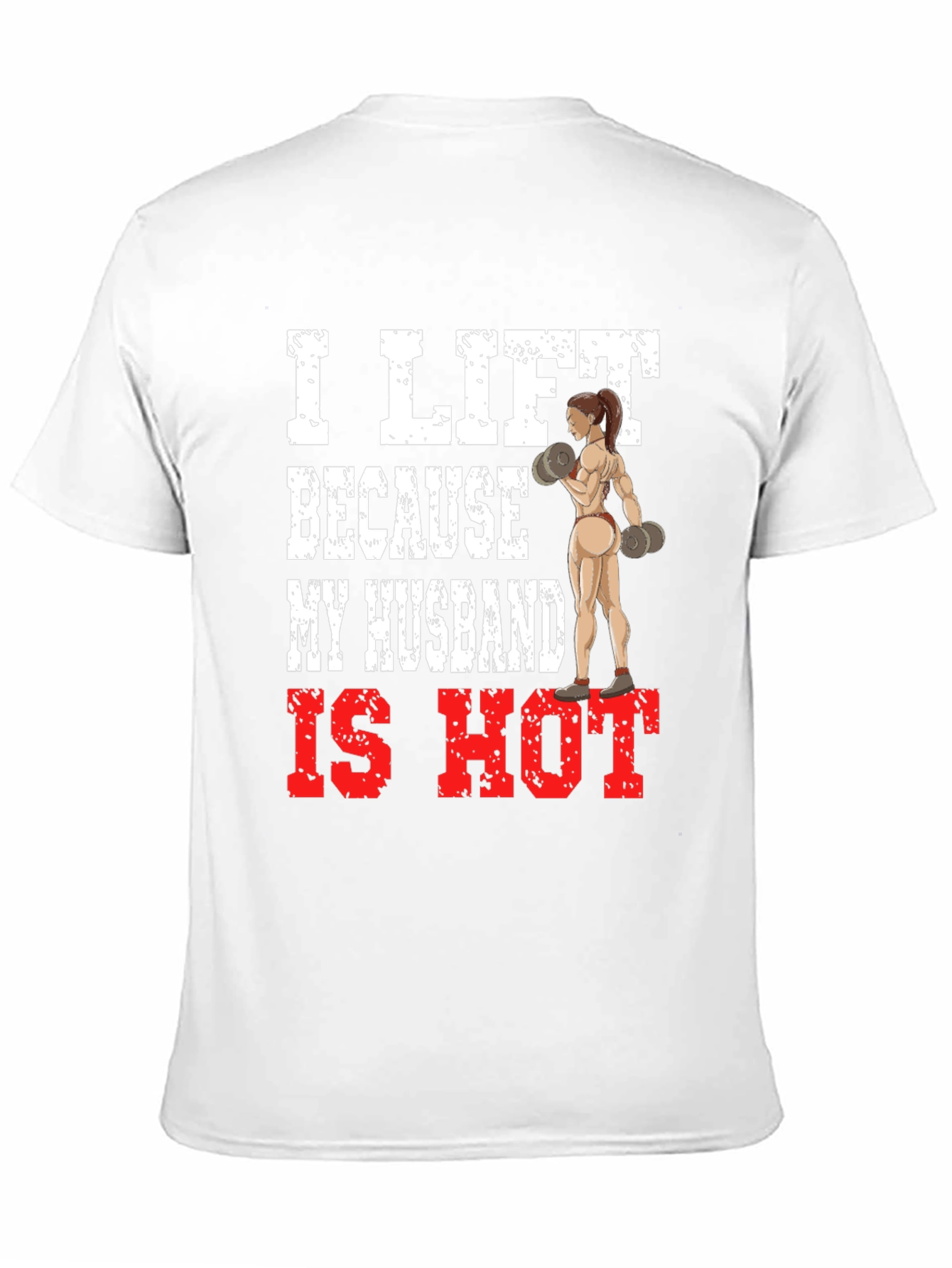 I Lift Because My Husband Is Hot T-Shirt