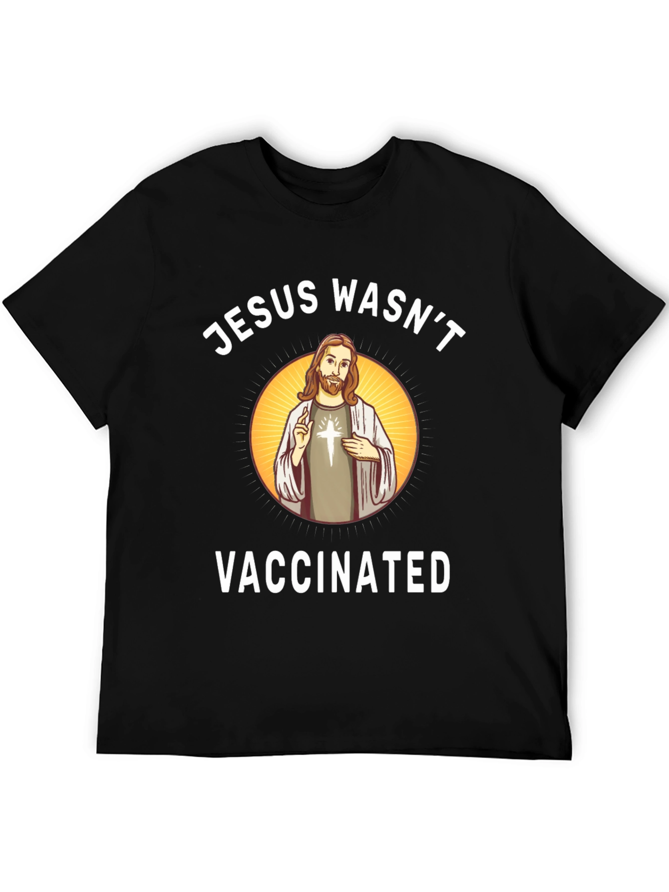 Jesus Wasnt Vaccinated T-Shirt Funny Anti-Vax