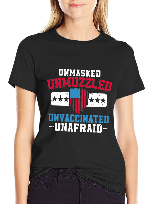 Unmasked Unmuzzled Unvaccinated T-Shirt