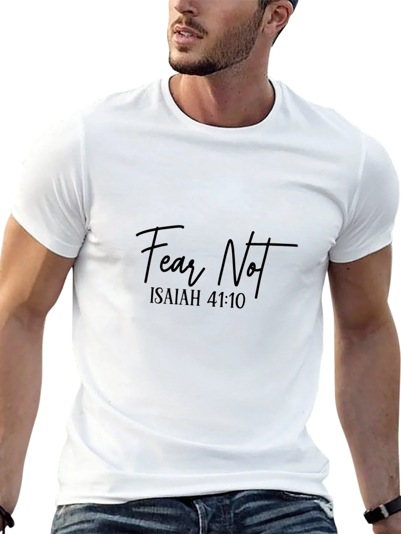 Fear Not Isaiah 41:10 Christian T-Shirt