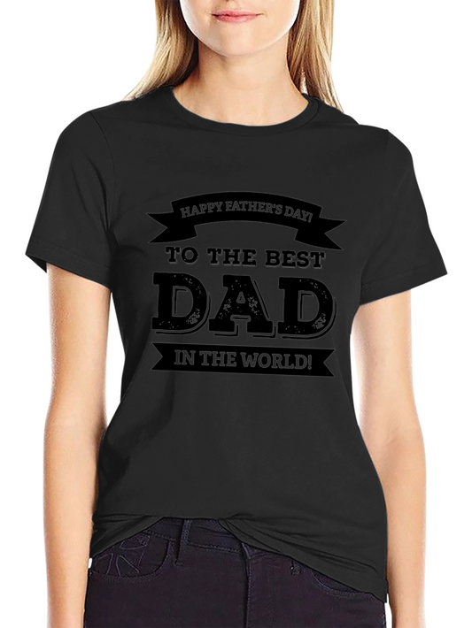 Happy Fathers Day Dad T-Shirt
