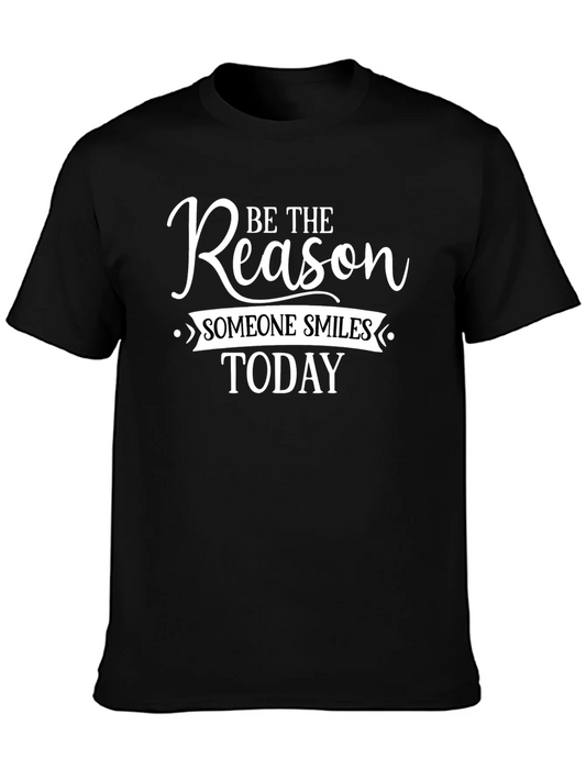 Be The Reason Someone Smiles Today T-Shirt
