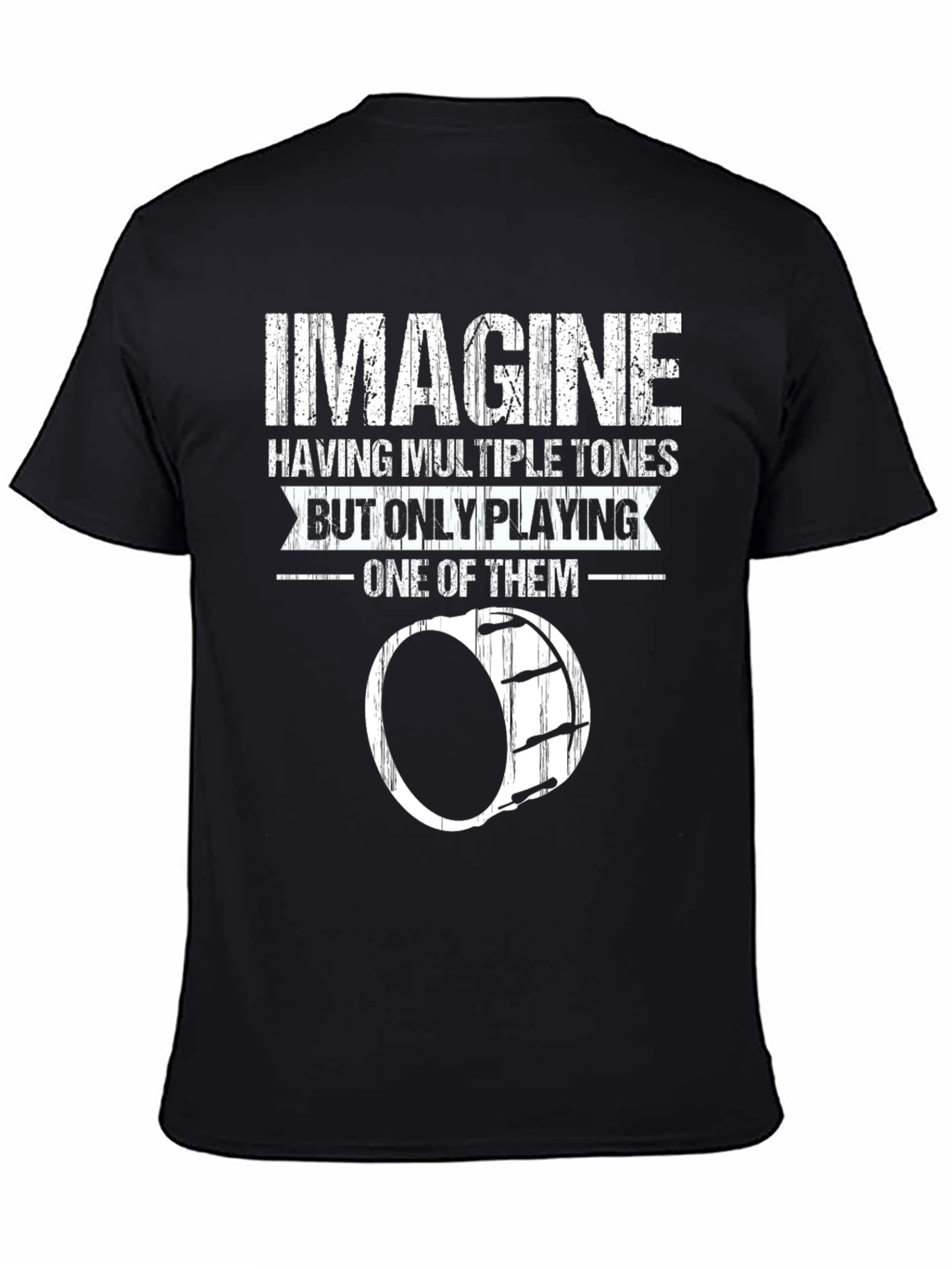 Imagine Drummer Joke T-Shirt - Percussionist Humor Tee