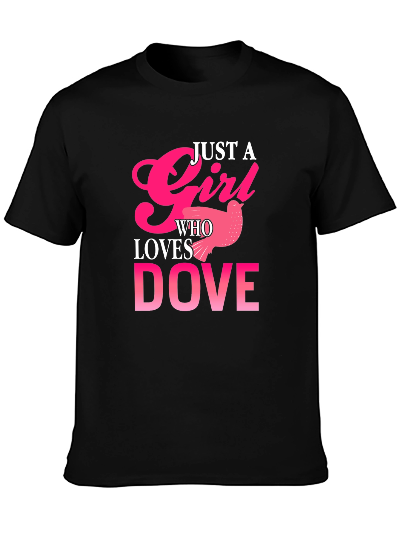 Just a Girl Who Loves Dove T-Shirt