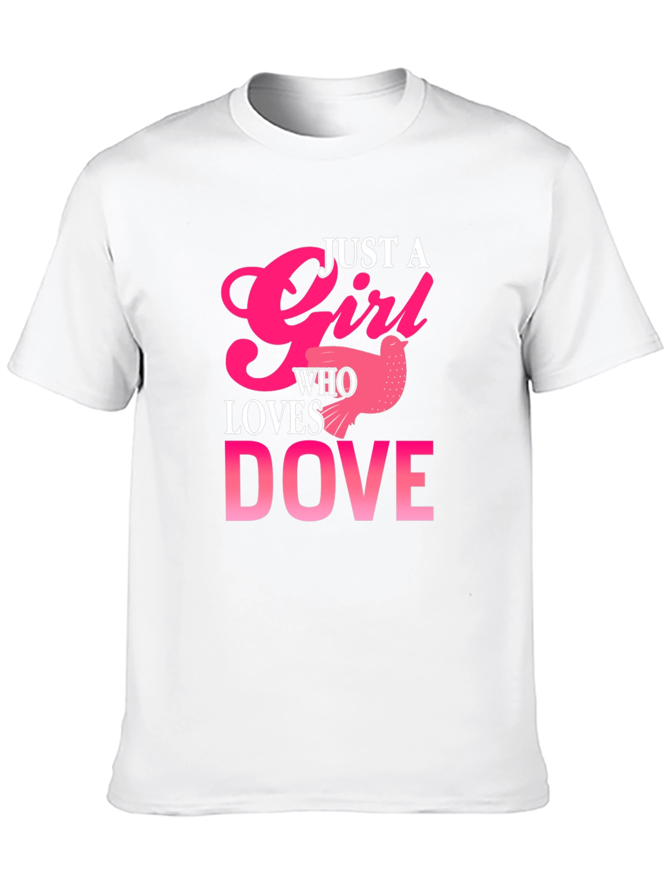 Just a Girl Who Loves Dove T-Shirt