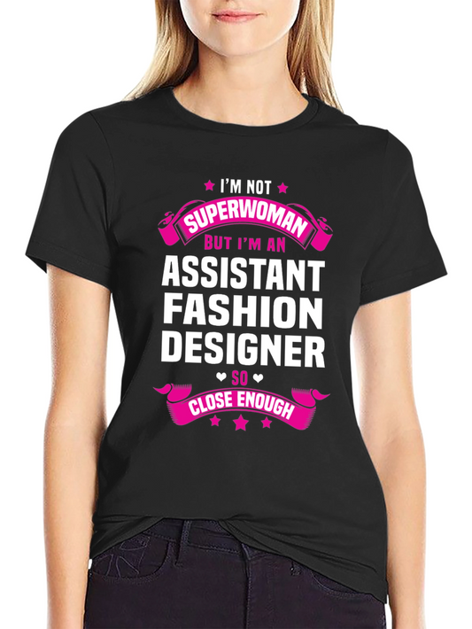 Assistant Fashion Designer Funny T-Shirt
