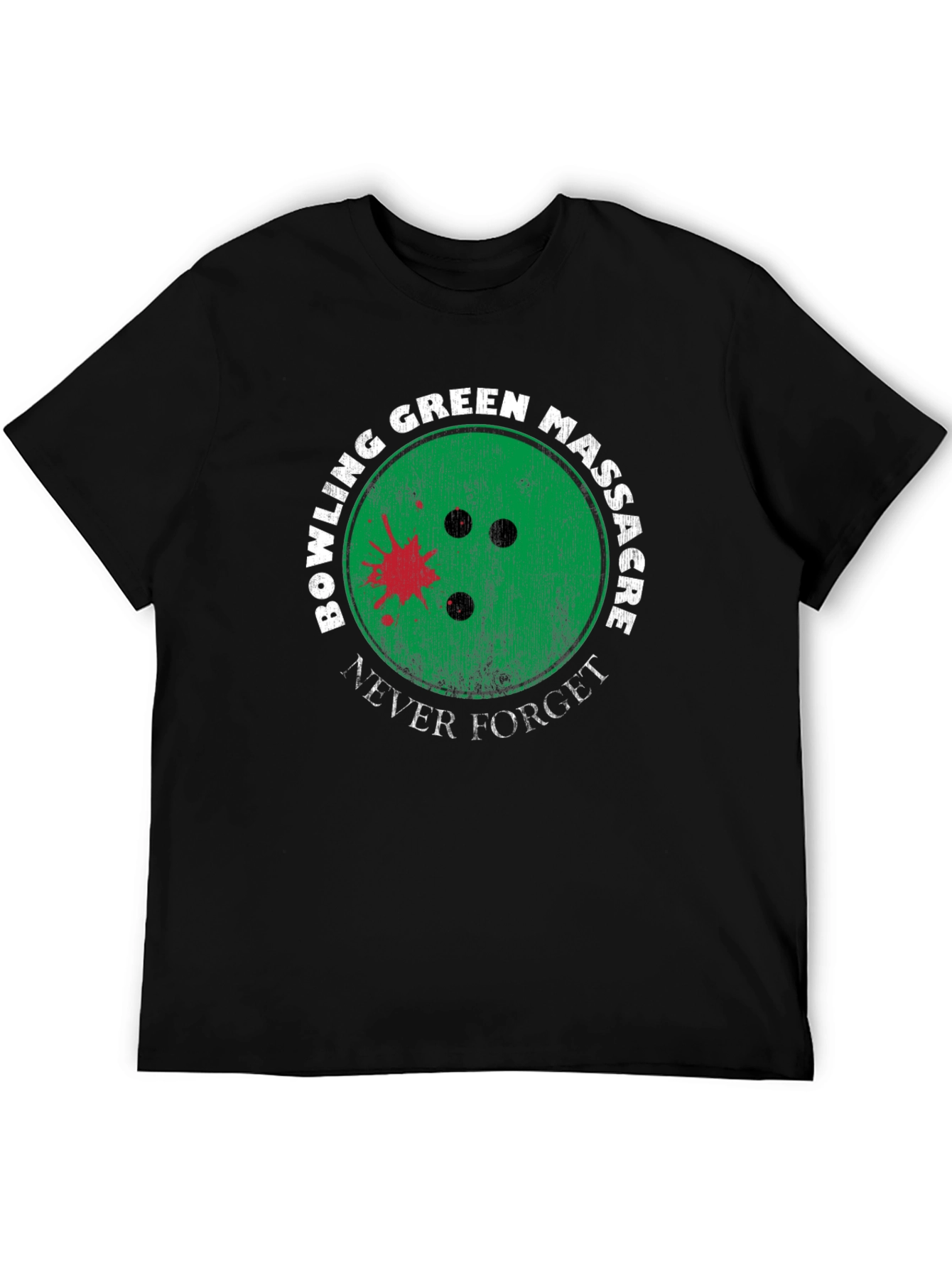 Bowling Green Massacre Never Forget T-Shirt