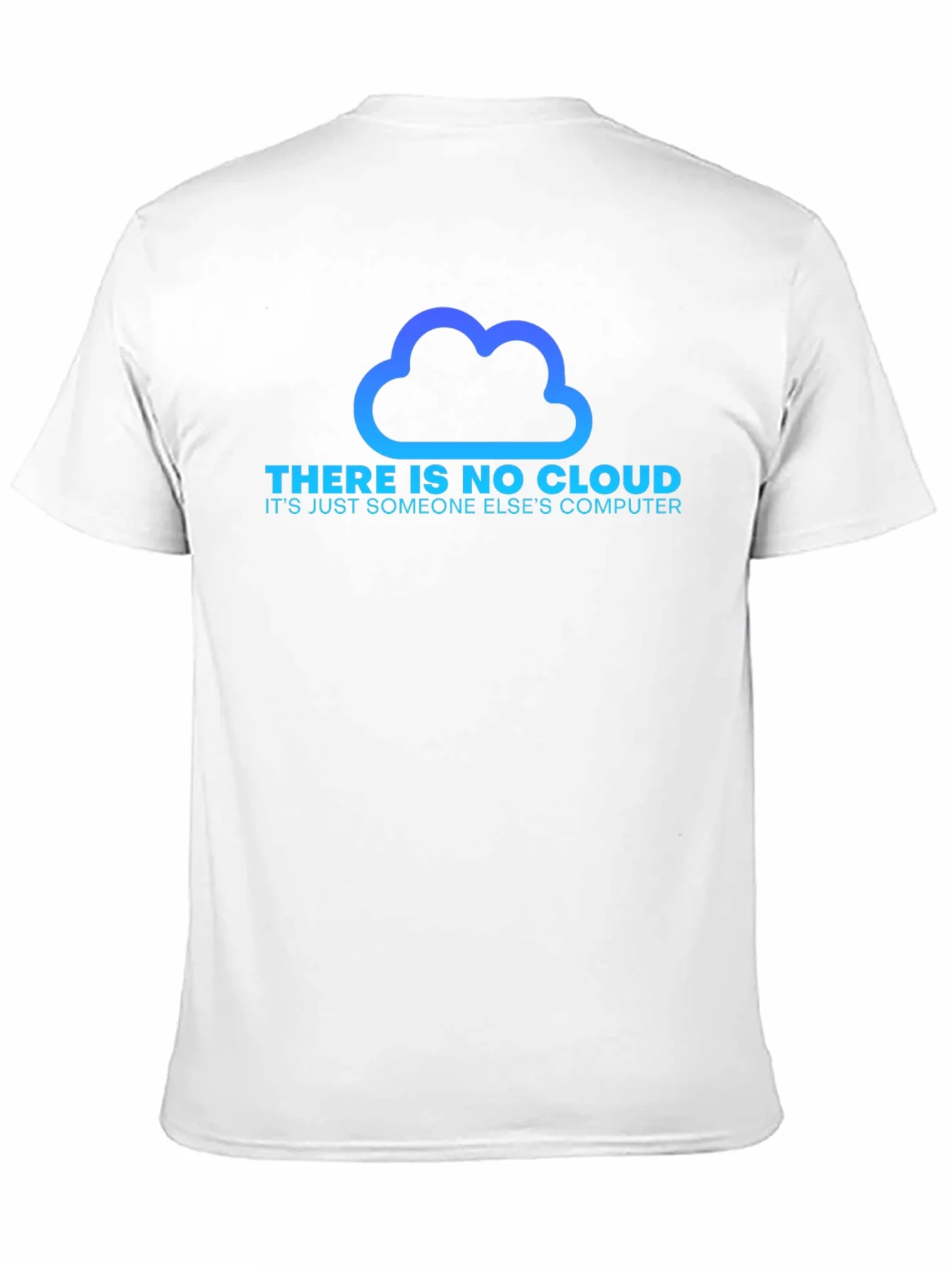 There is No Cloud Funny T-Shirt