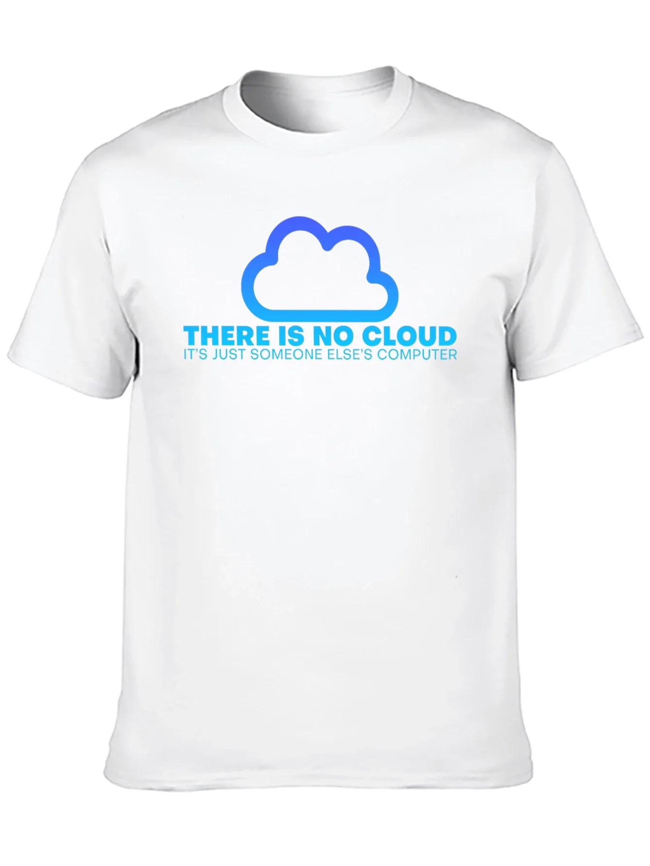 There is No Cloud Funny T-Shirt